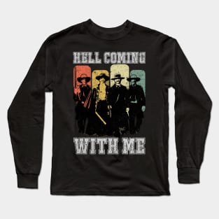 HELL COMING WITH ME Long Sleeve T-Shirt